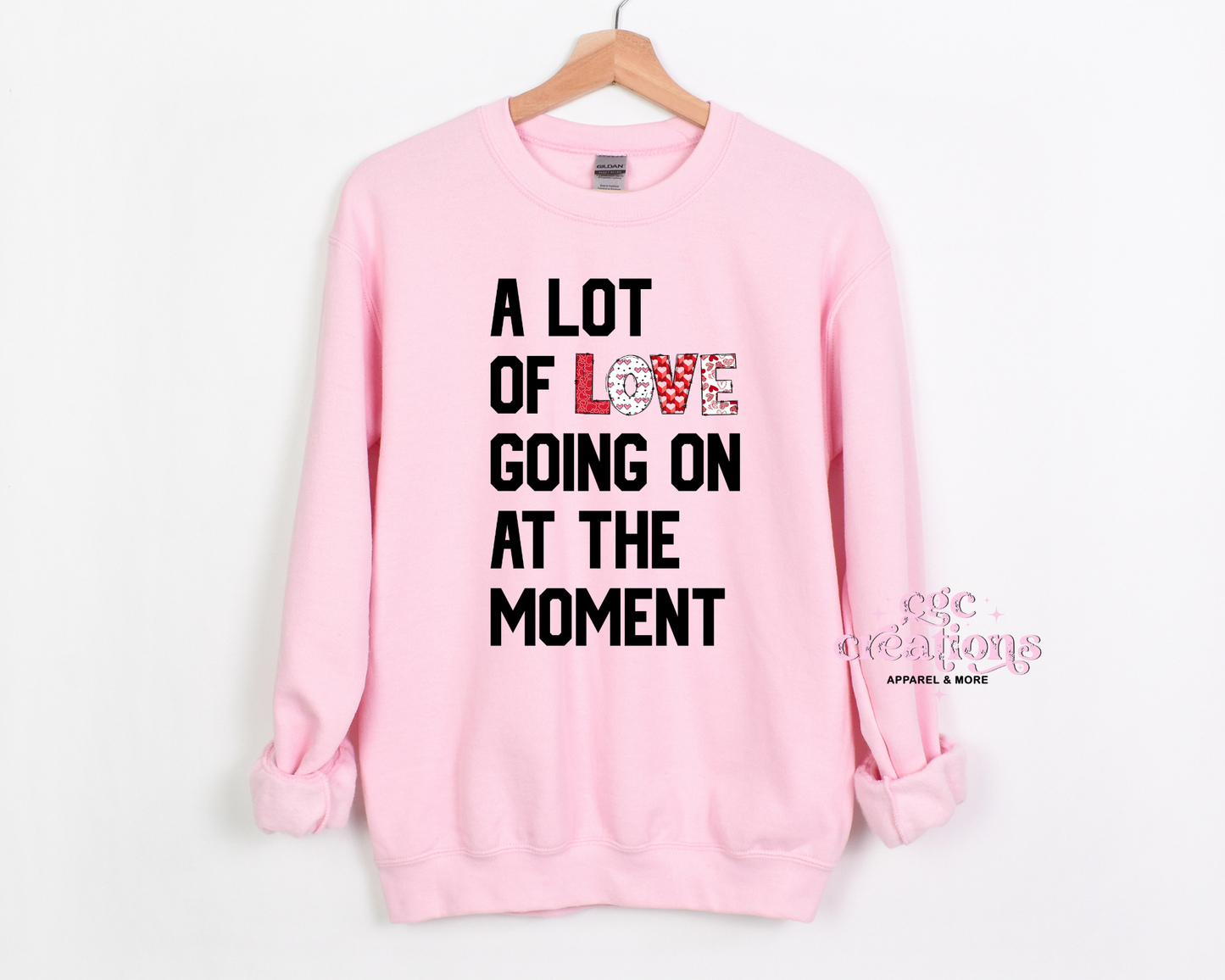 A Lot Of Love Going On At The Moment Crewneck Sweatshirt