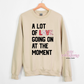 A Lot Of Love Going On At The Moment Crewneck Sweatshirt