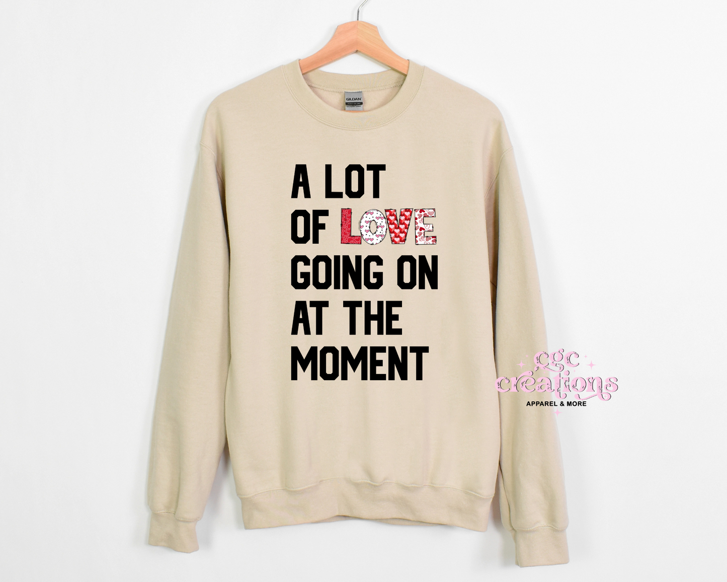 A Lot Of Love Going On At The Moment Crewneck Sweatshirt