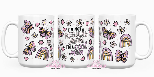 I'm Not A Regular Mom I'm A Cool Mom 15oz Coffee Mug