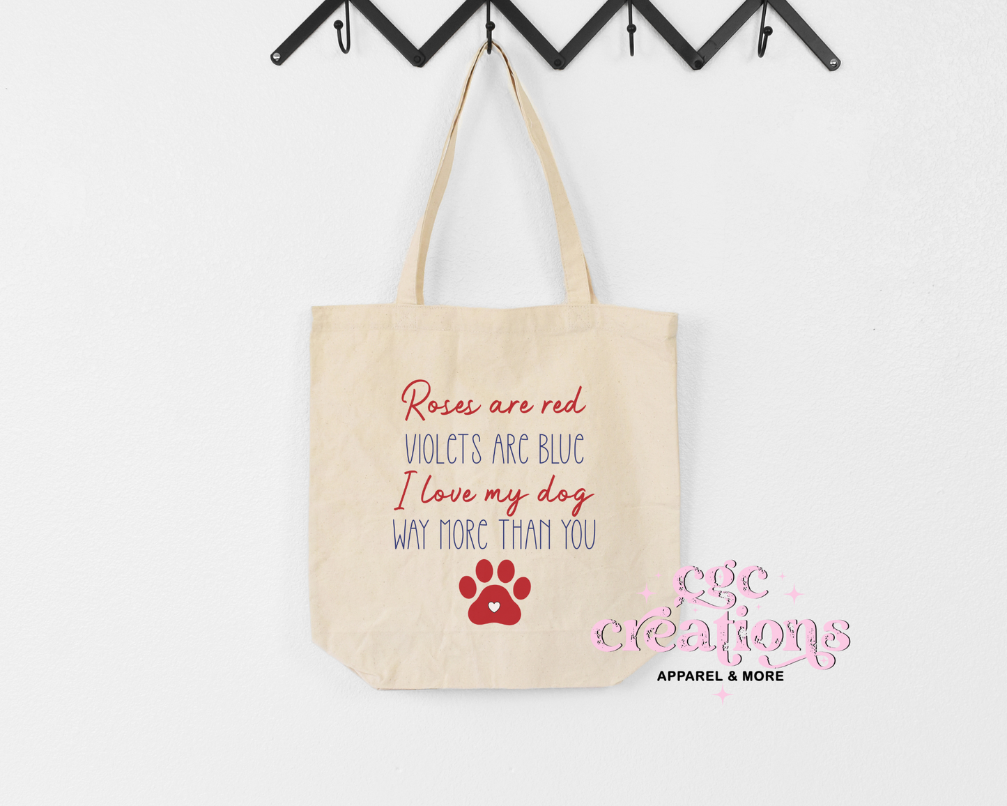 Roses Are Red Violets Are Blue I Love My Dog Way More Than You Canvas Tote Bag