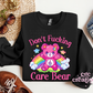 Don't Fucking Care Bear Crewneck Sweatshirt