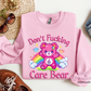 Don't Fucking Care Bear Crewneck Sweatshirt