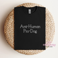 Anti-Human Pro-Dog T-Shirt