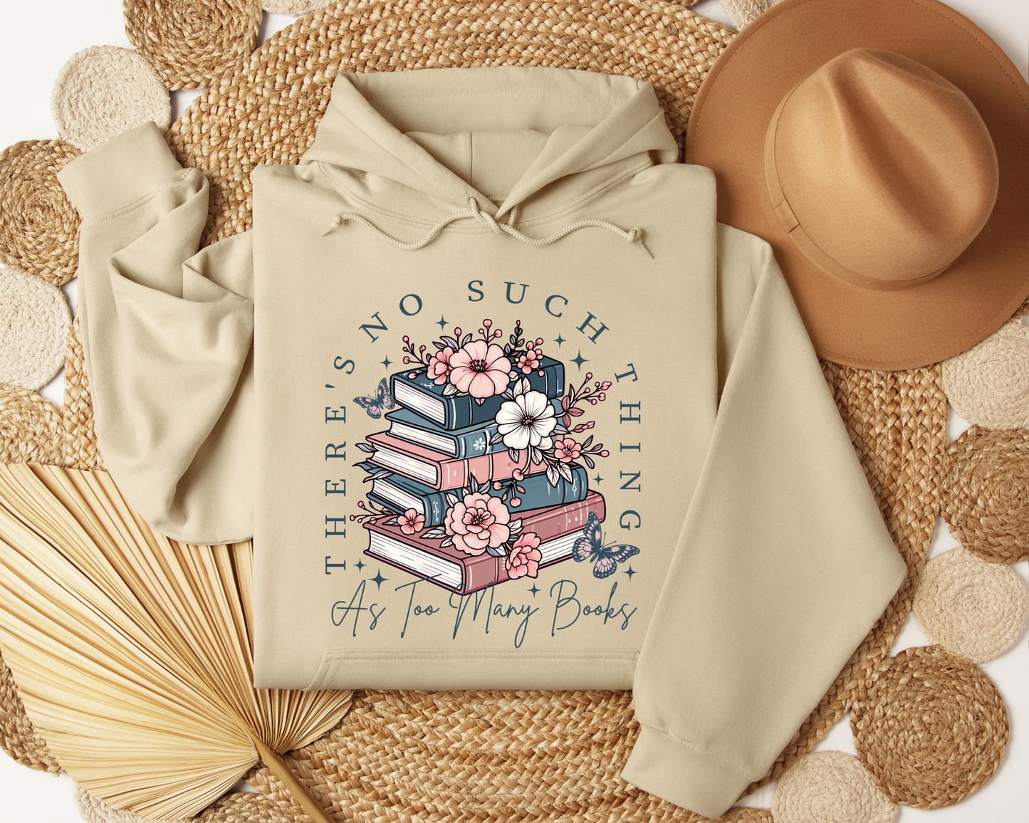 There's No Such Thing As Too Many Books Hoodie