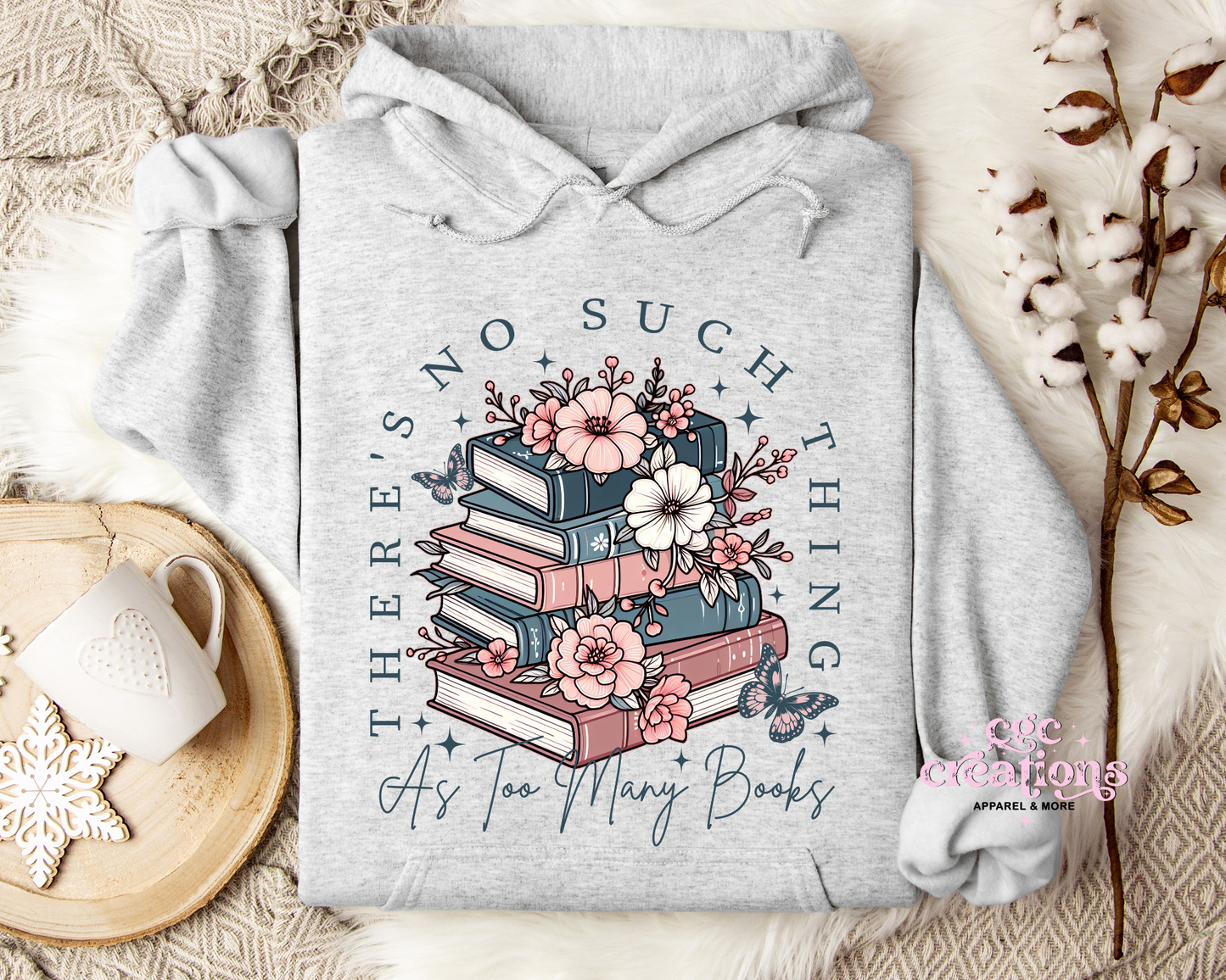 There's No Such Thing As Too Many Books Hoodie
