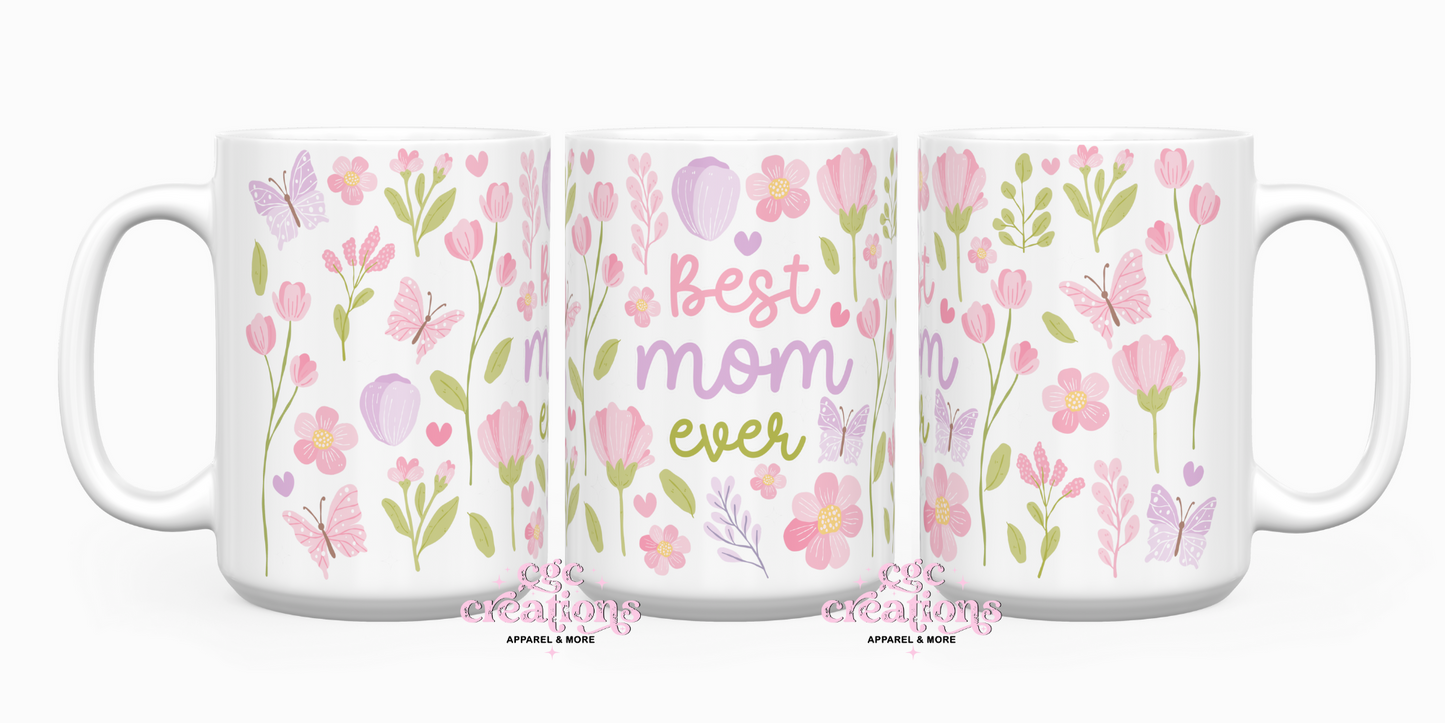Best Mom Ever 15oz Coffee Mug