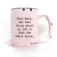 Best Thing About My Job  15oz Ceramic Coffee Mug