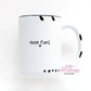 Mom Fuel 15oz Ceramic Coffee Mug