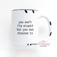 You Can't Fix Stupid But You Can Divorce It 15oz Ceramic Coffee Mug