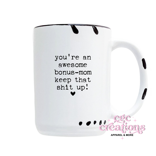 You're An Awesome Bonus-Mom 15oz Ceramic Coffee Mug