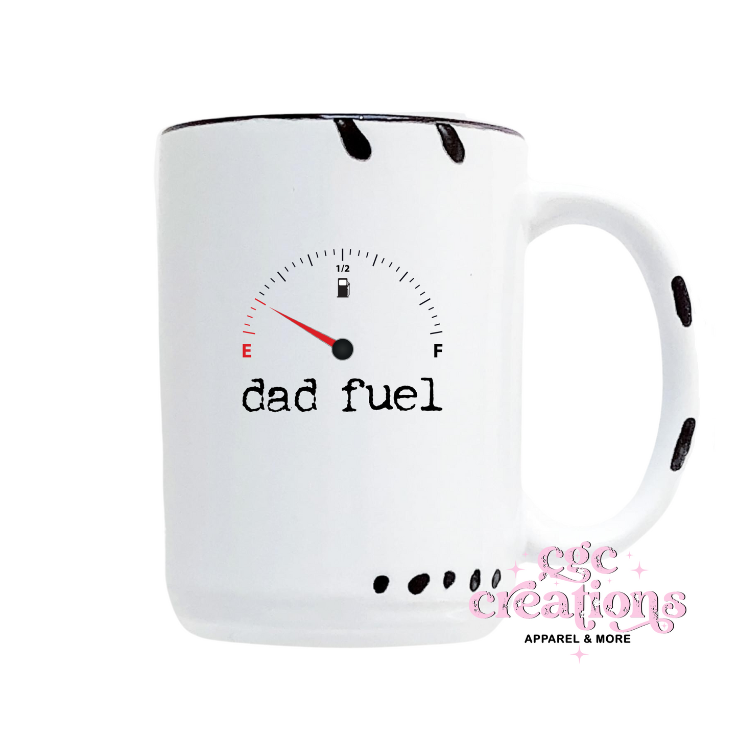 Dad fuel 15oz Ceramic Coffee Mug