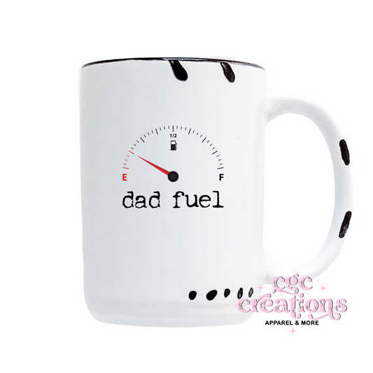 Dad fuel 15oz Ceramic Coffee Mug
