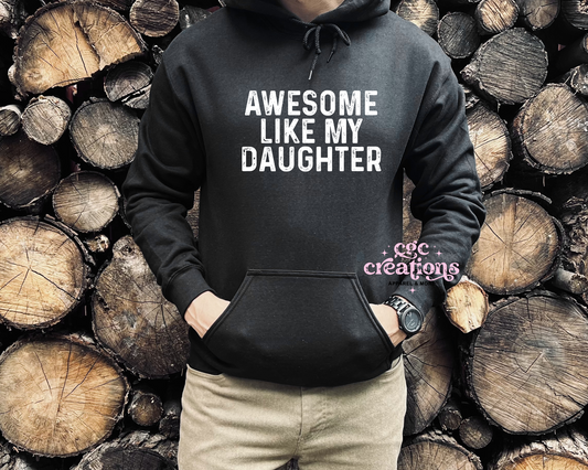Awesome Like My Daughter Hoodie