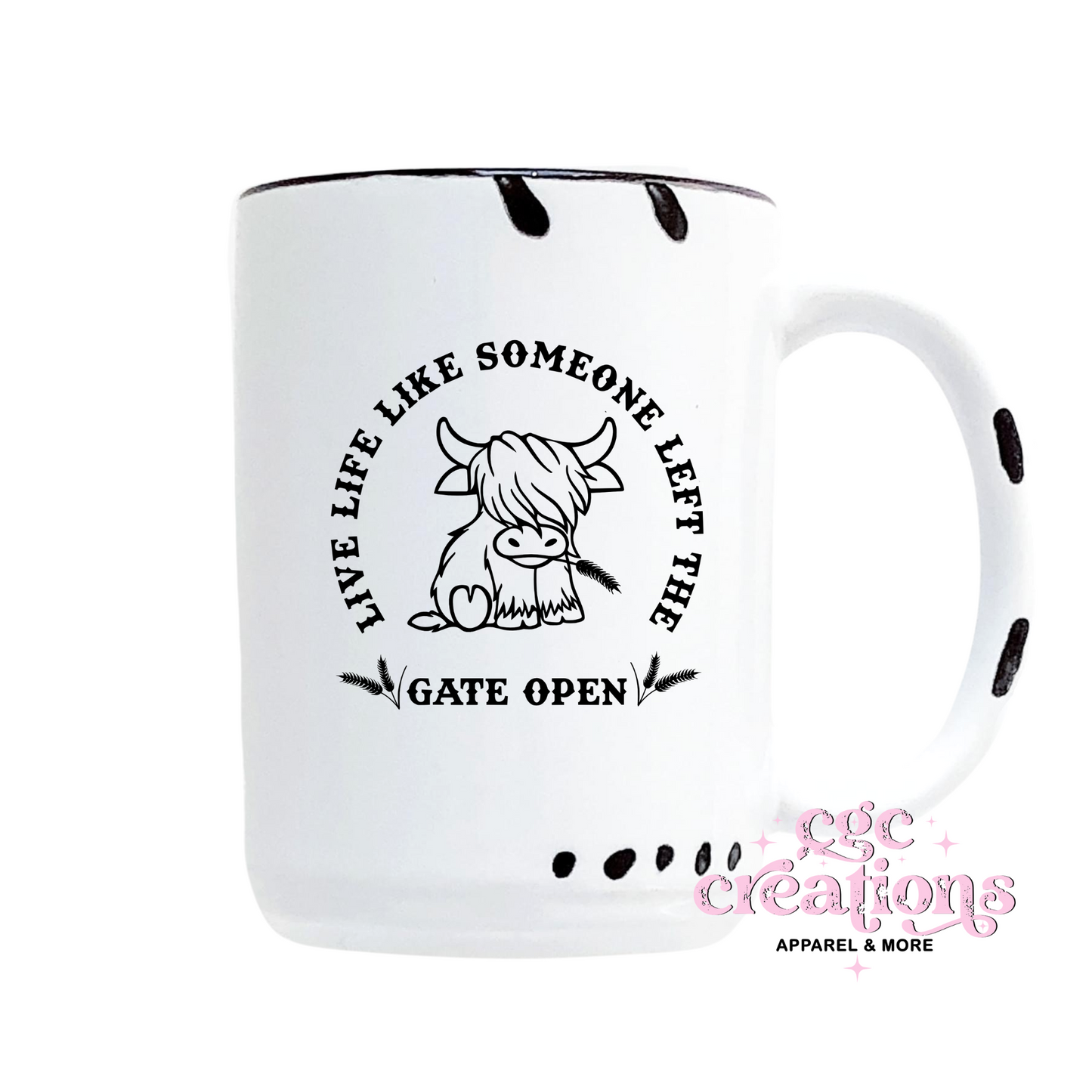 Live Like Someone Left The Gate Open #3 15oz Ceramic Coffee Mug