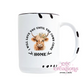 I Will Love You Until The Cows Come Home (color version) 15oz Ceramic Coffee Mug