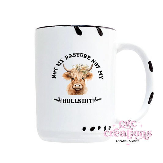 Not My Pasture Not My Bullshit (color version) 15oz Ceramic Coffee Mug