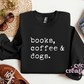 Books, Coffee & Dogs Crewneck Sweatshirt