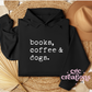 Books, Coffee & Dogs Hoodie