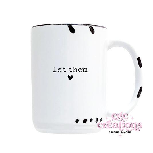 Let Them 15oz Ceramic Coffee Mug