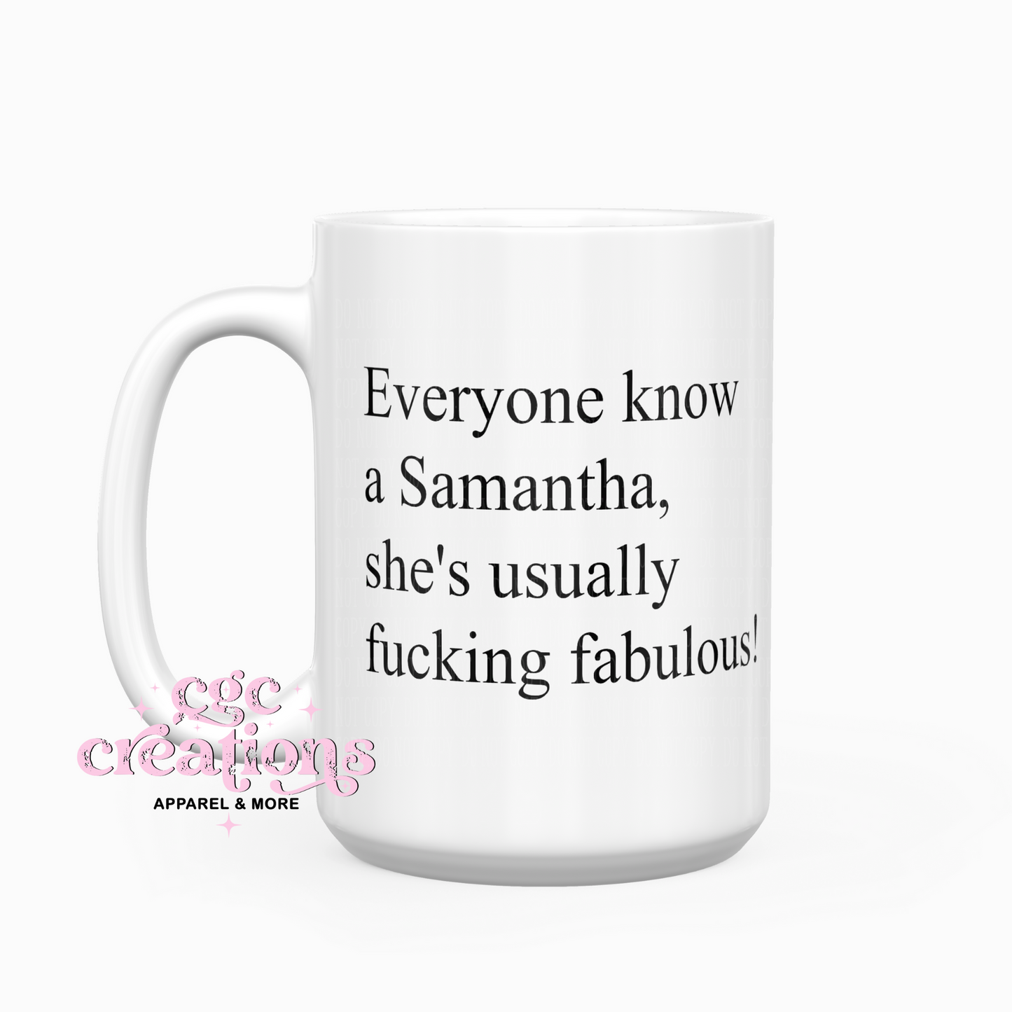 Everyone Know A (Custom Name) 15oz Ceramic Coffee Mug