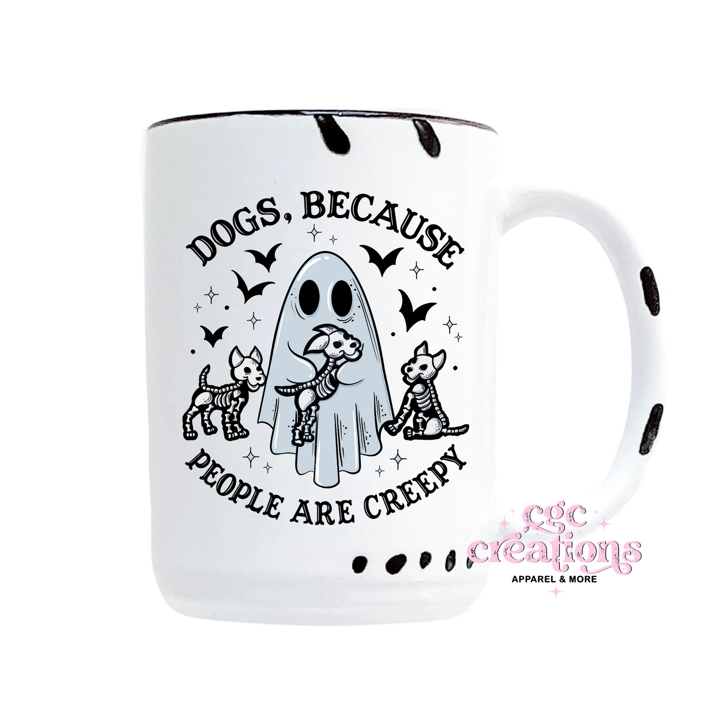 Dogs Because People Are Creepy 15oz Ceramic Coffee Mug
