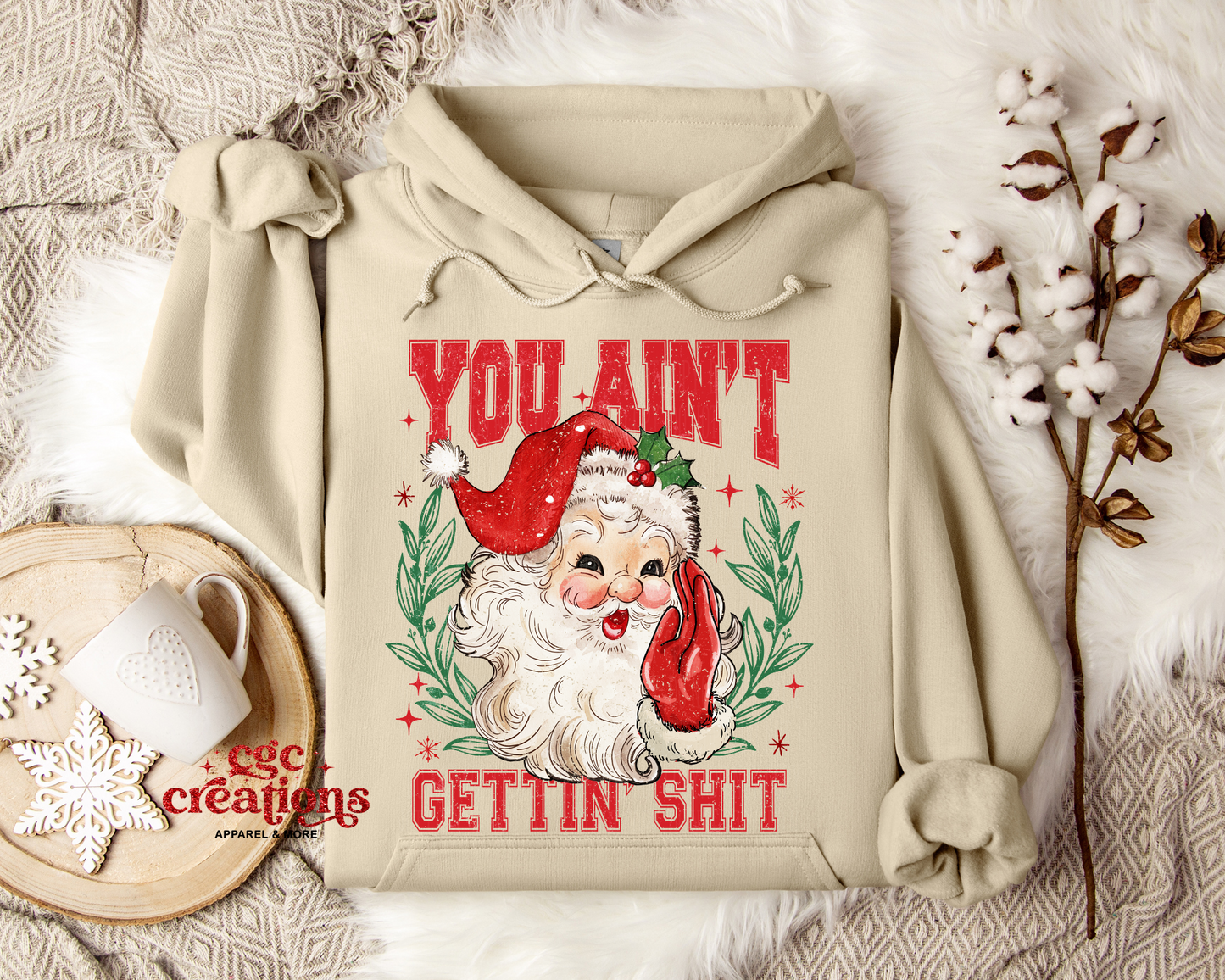 You Ain't Gettin' Shit Hoodie