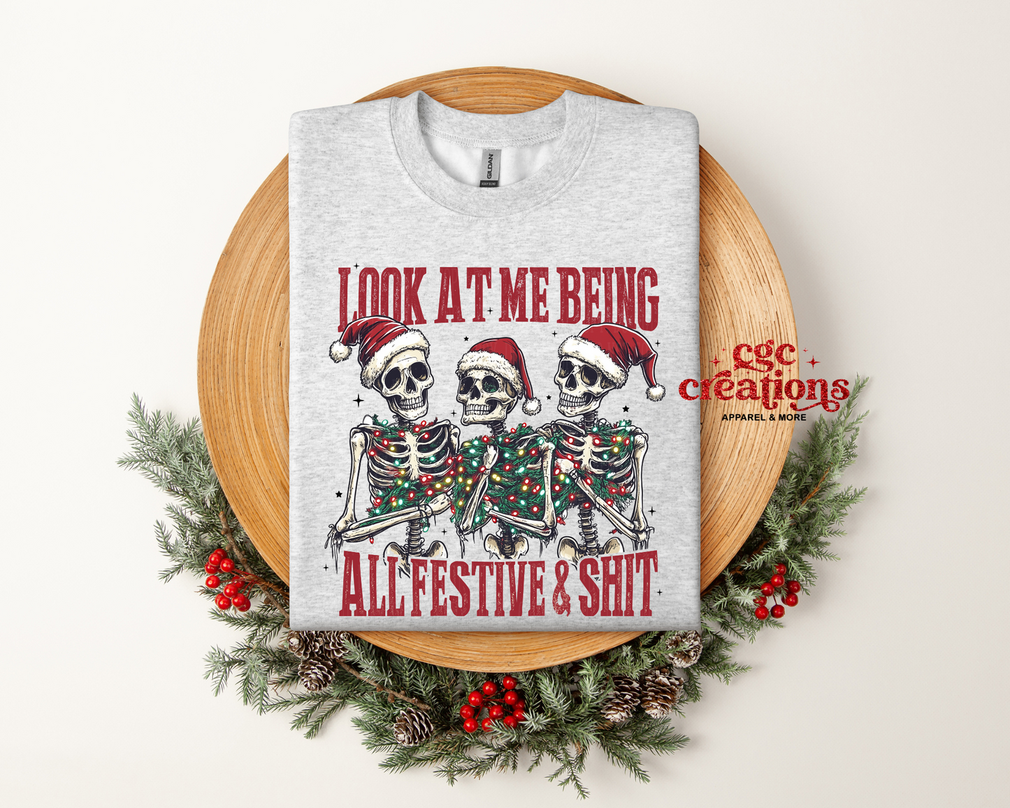 Look At Me Being All Festive And Shit Crewneck Sweatshirt