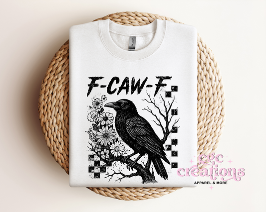 F-Caw-F Crewneck Sweatshirt