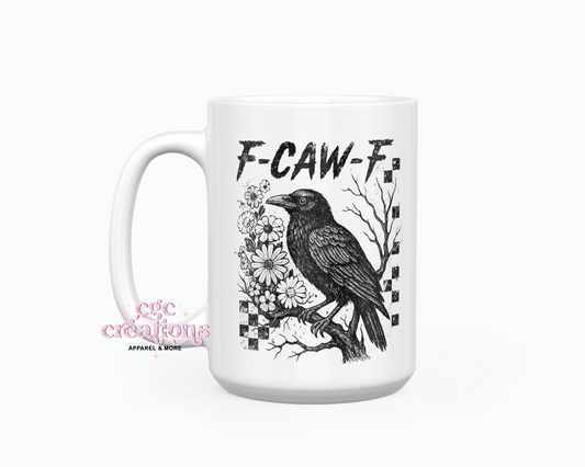 F-Caw-F 15oz Ceramic Coffee Mug