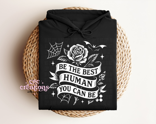 Be The Best Human You Can Be Hoodie