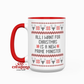 All I Want For Christmas 15oz Ceramic Coffee Mug