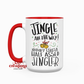 Half Assed Jingler 15oz Ceramic Coffee Mug
