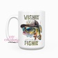 Wishin' I Was Fishin' 15oz Ceramic Coffee Mug