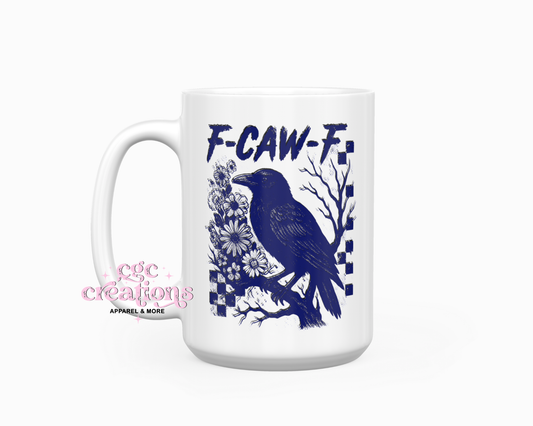 F-Caw-F 15oz Ceramic Coffee Mug