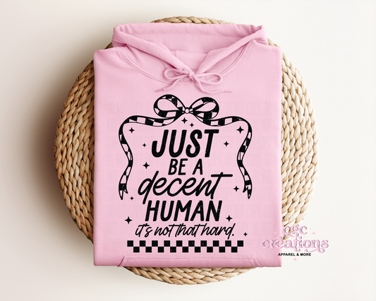 Be A Decent Human Hoodie
