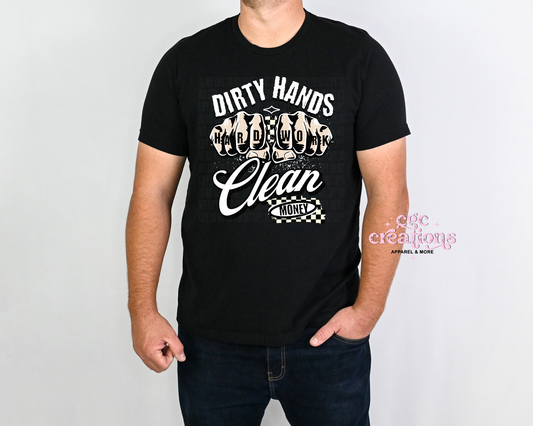Dirty Hands Clean Money T-Shirt