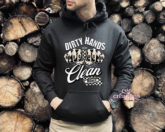 Dirty Hands Clean Money Hoodie