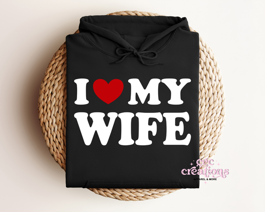 I Love My Wife Hoodie