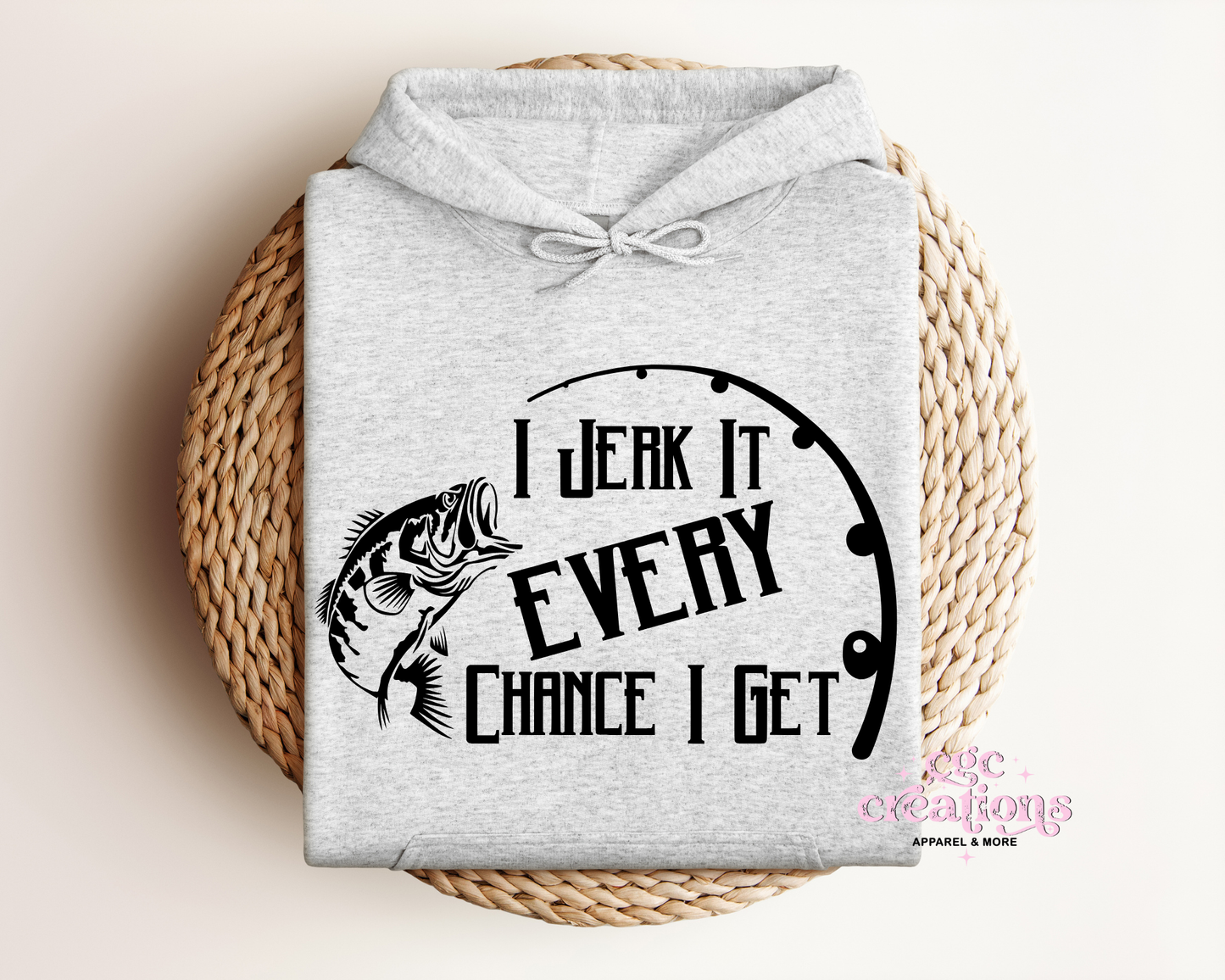I Jerk It Every Chance I get Hoodie