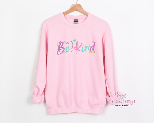 Be Fucking Kind Crewneck Sweatshirt