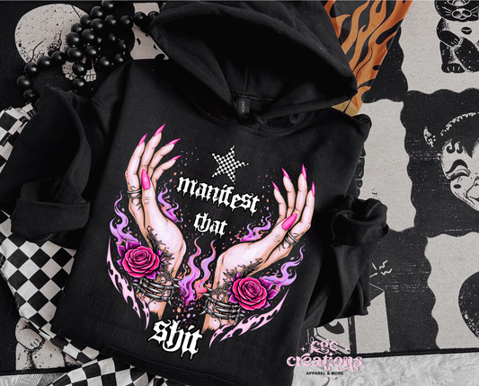 Manifest That Shit Hoodie