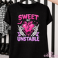 Sweet But Unstable T-Shirt