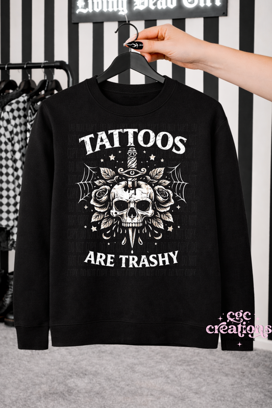 Tattoos are Trashy Crewneck Sweatshirt