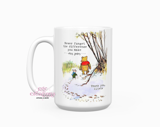 Never Forget The Difference You Make 15oz Ceramic Coffee Mug