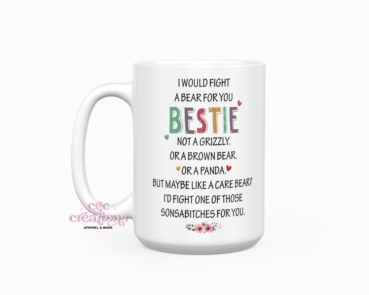 Fight A Bear For You Bestie 15oz Ceramic Coffee Mug
