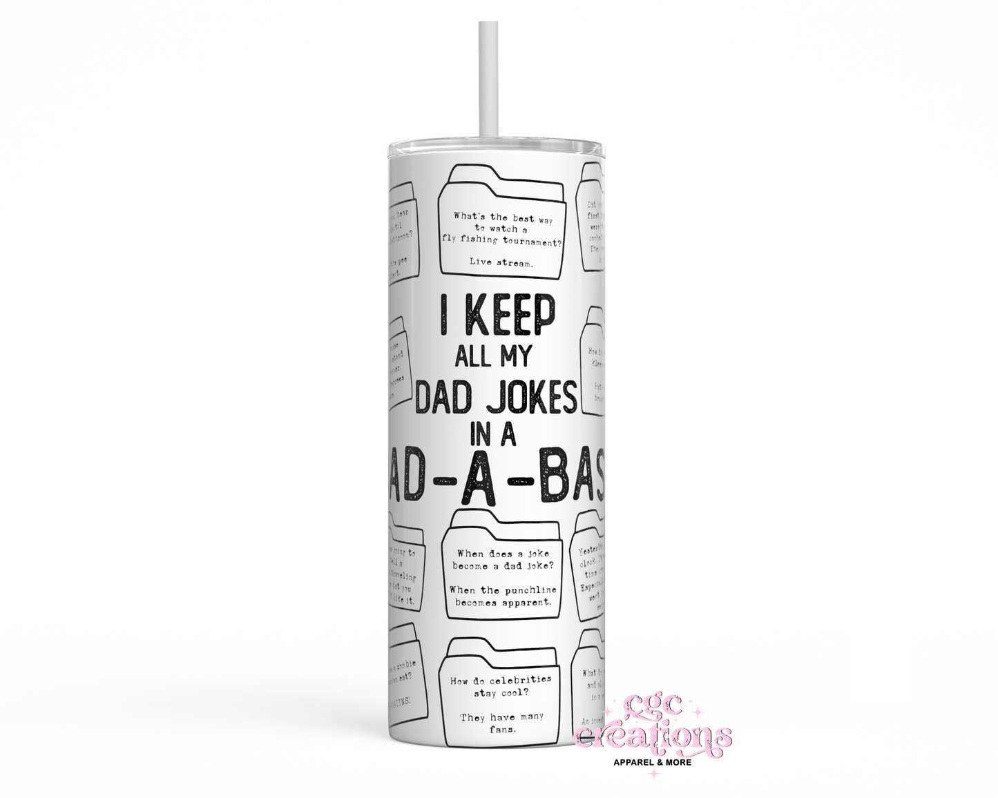 I Keep All My Dad Jokes In A Dad-A-Base 20 oz Insulated Tumbler