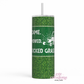 I Came. I Mowed, I Kicked Grass. 20 oz Insulated Tumbler