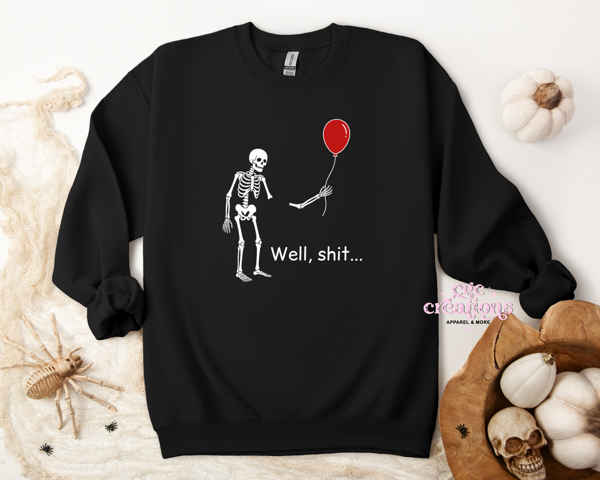 Well Shit Apparel(t-shirt or crewneck sweatshirt or hoodie)