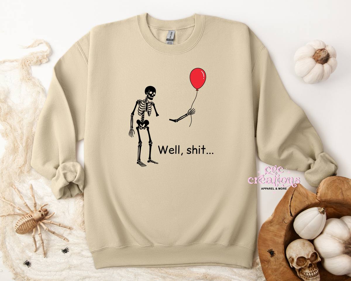 Well Shit Apparel(t-shirt or crewneck sweatshirt or hoodie)